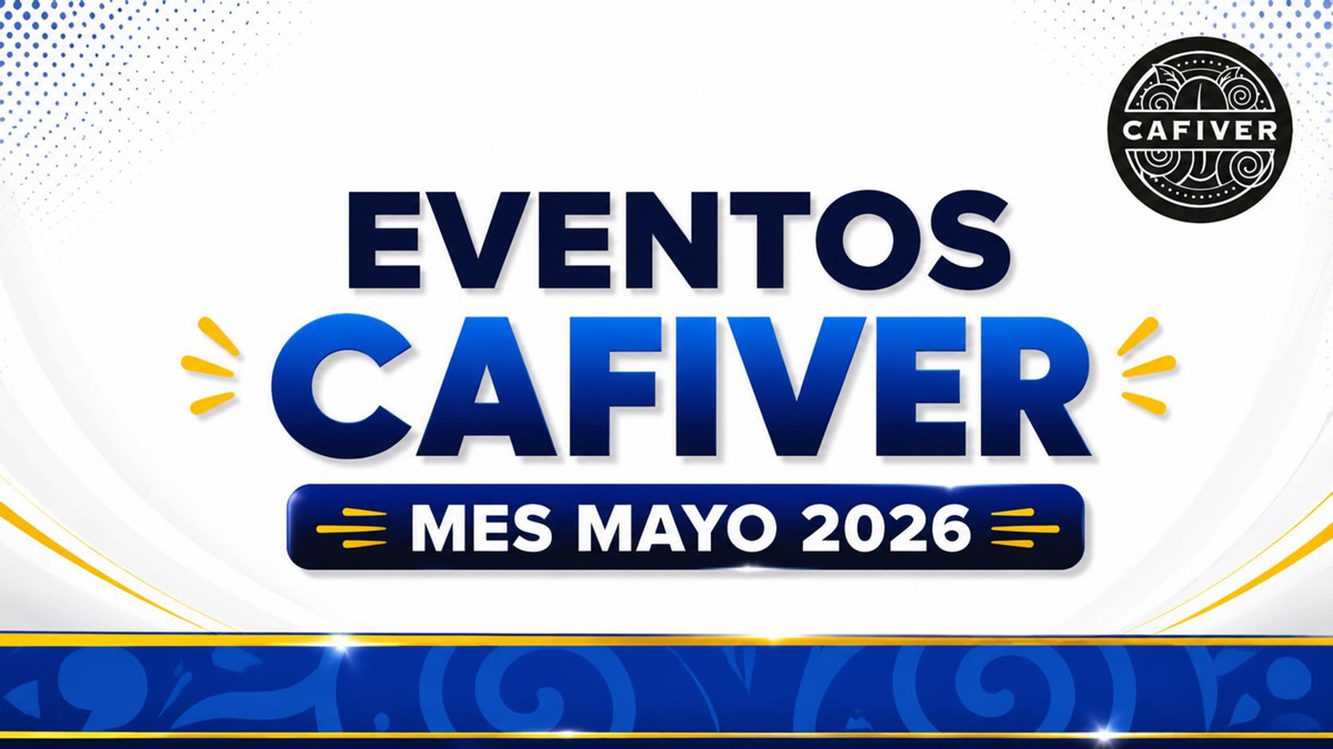 CAFIVER acciones y capacitaciones del mes de mayo